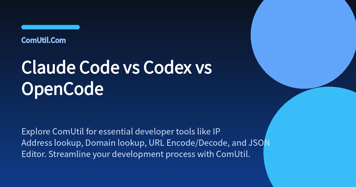 Claude Code vs Codex vs OpenCode - ComUtil.Com